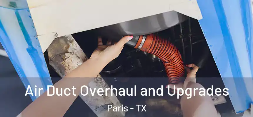  Air Duct Overhaul and Upgrades Paris - TX