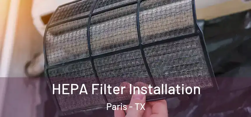 HEPA Filter Installation Paris - TX