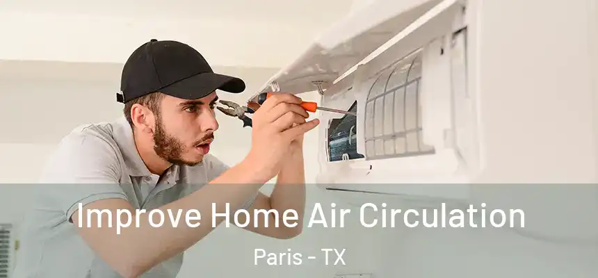 Improve Home Air Circulation Paris - TX